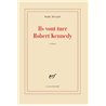 ILS VONT TUER ROBERT KENNEDY Auteur(s): DUGAIN Marc