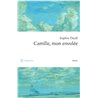 Camille mon envolÃ©e Auteur(s): DAULL Sophie