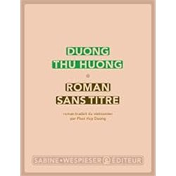 ROMAN SANS TITRE Auteur(s): DUONG THU HUONG