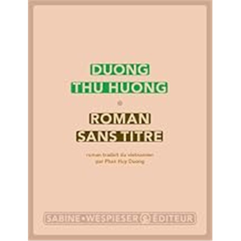 ROMAN SANS TITRE Auteur(s): DUONG THU HUONG