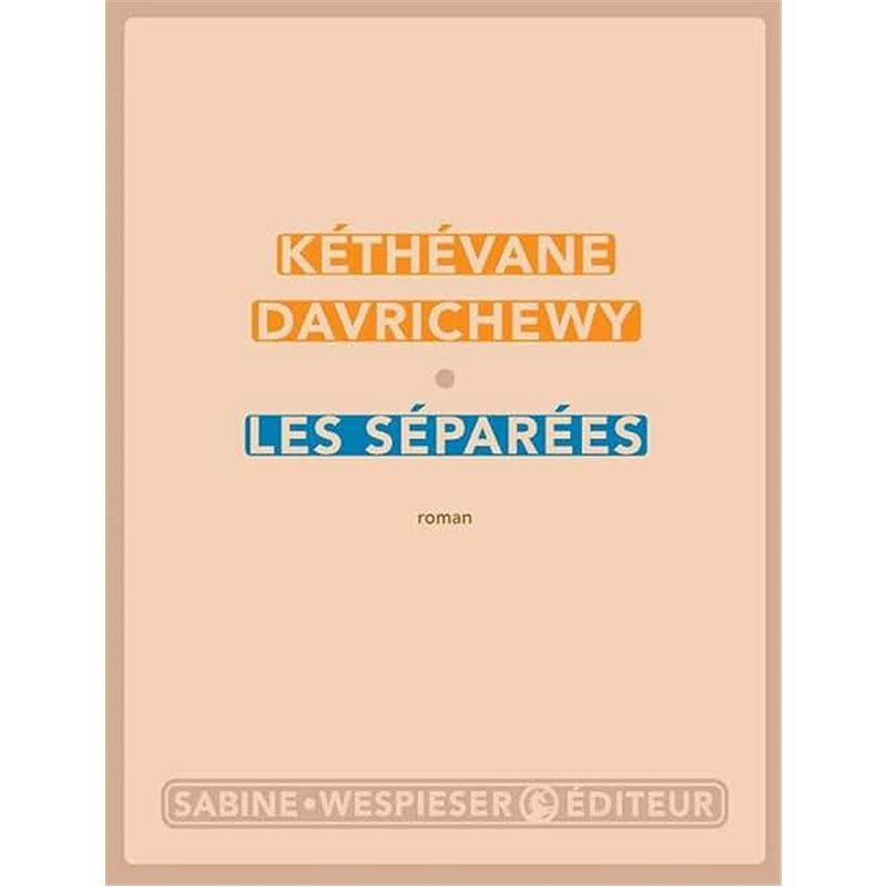 Séparées Les Auteur(s): DAVRICHEWY Kethevane Séparées Les Auteur(s): DAVRICHEWY Kethevane