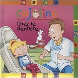 Cajoline chez le dentiste Auteur(s): DAXHELET Francois