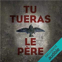 Tu tueras le pÃ¨re Auteur(s): DAZIERI Sandrone
