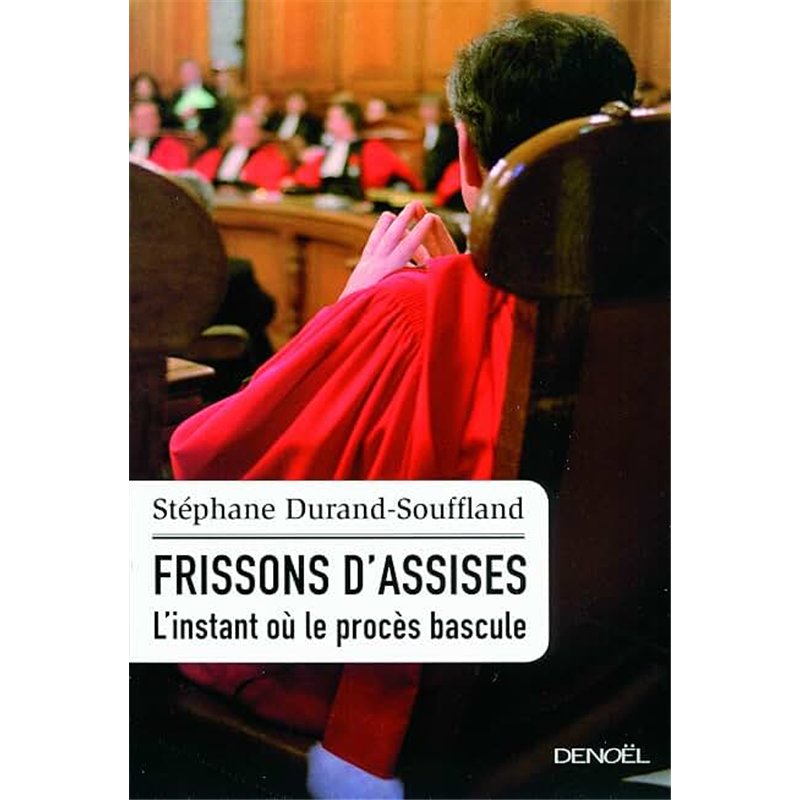 FRISSONS D'ASSISES Auteur(s): DURAND-SOUFFLAND Stephane