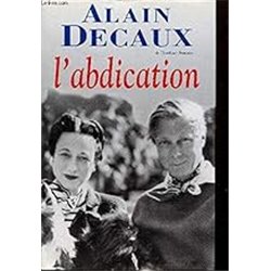 Abdication l' Auteur(s): DECAUX Alain