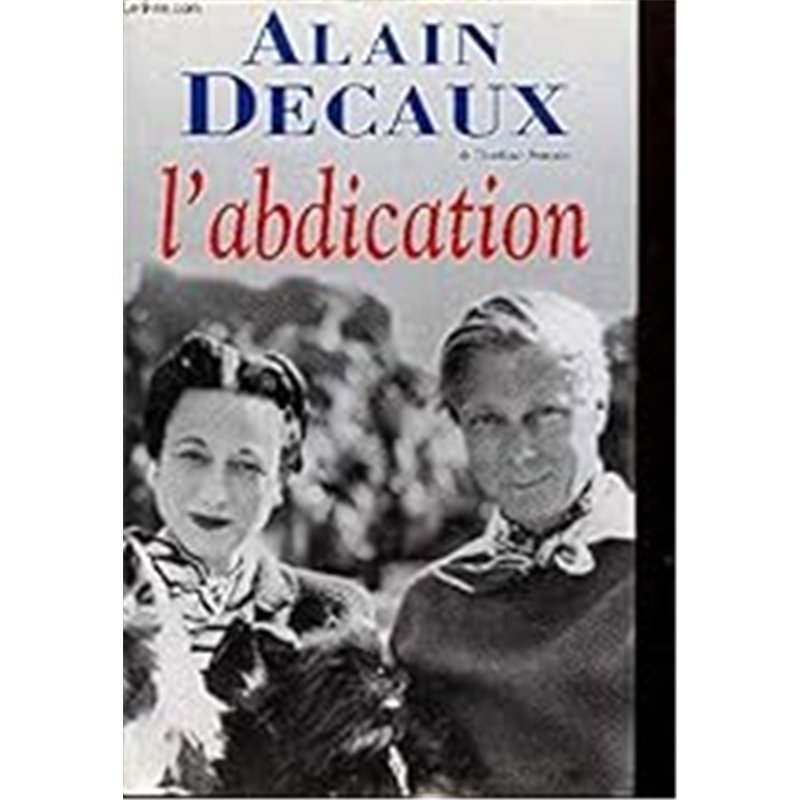 Abdication l' Auteur(s): DECAUX Alain Abdication l' Auteur(s): DECAUX Alain