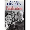 Abdication l' Auteur(s): DECAUX Alain