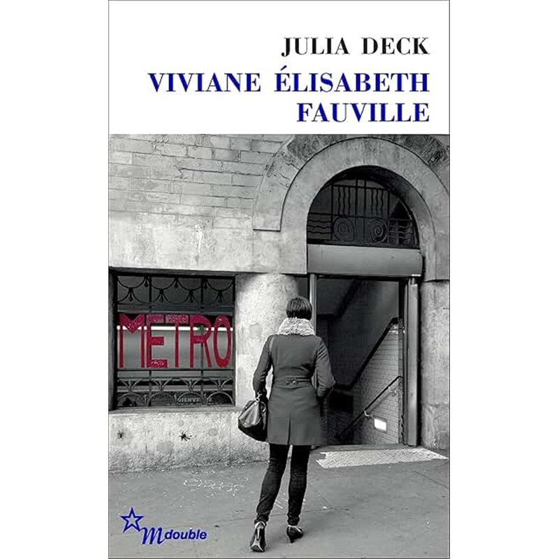 Viviane Elisabeth Fauville Auteur(s): DECK Julia Viviane Elisabeth Fauville Auteur(s): DECK Julia