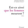 Est-ce ainsi que les femmes meurent ? Auteur(s): DECOIN Didier