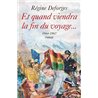 Et quand viendra la fin du voyage. T.10 Auteur(s): DEFORGES Regine
