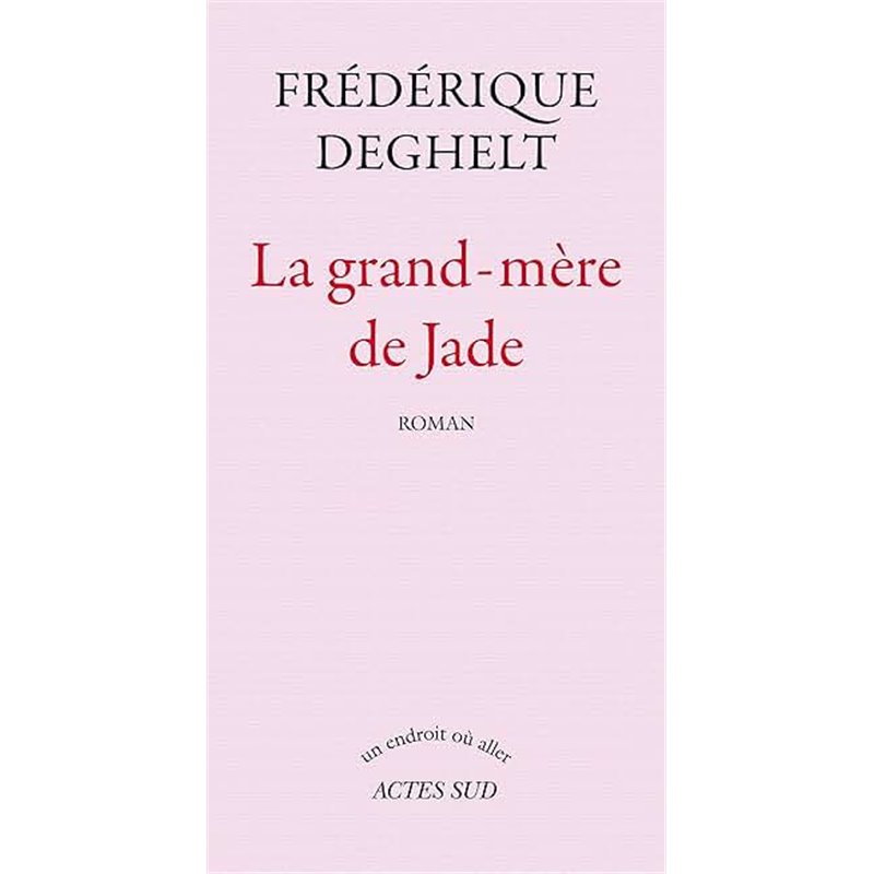 Grand-mère de Jade La Auteur(s): DEGHELT Frederique Grand-mère de Jade La Auteur(s): DEGHELT Frederique
