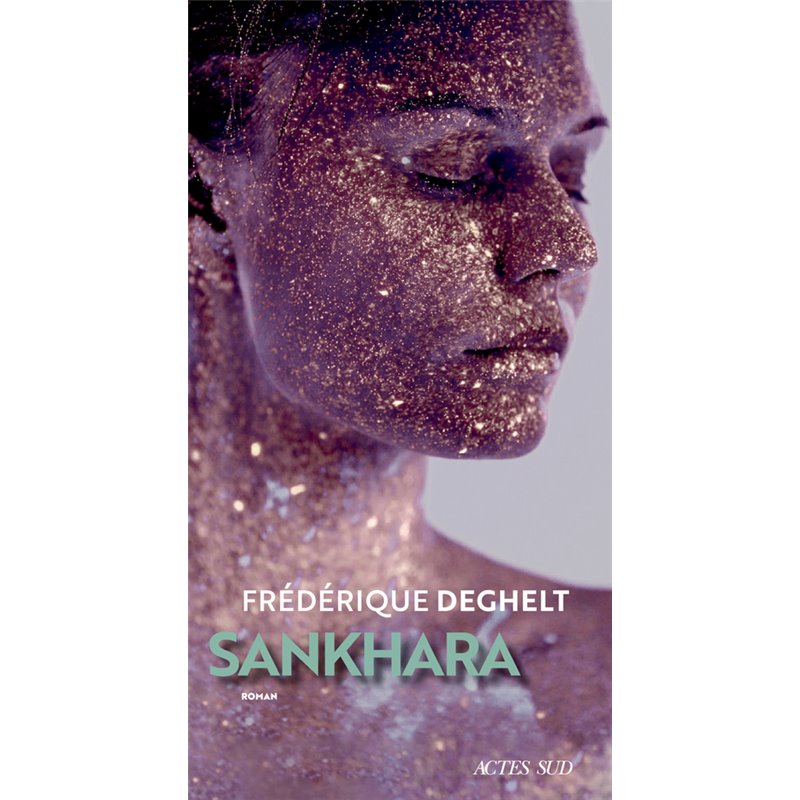 Sankhara Auteur(s): DEGHELT Frederique Sankhara Auteur(s): DEGHELT Frederique