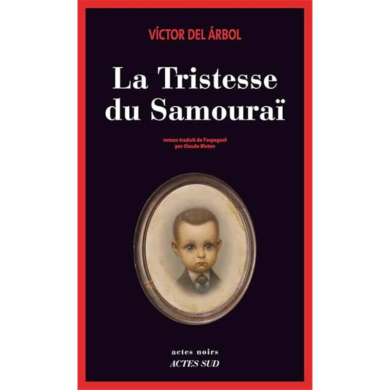 Tristesse du Samouraï la Auteur(s): DEL ARBOL Victor Tristesse du Samouraï la Auteur(s): DEL ARBOL Victor