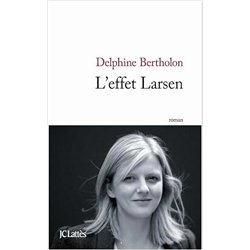 EFFET LARSEN L' Auteur(s): BERTHOLON Delphine