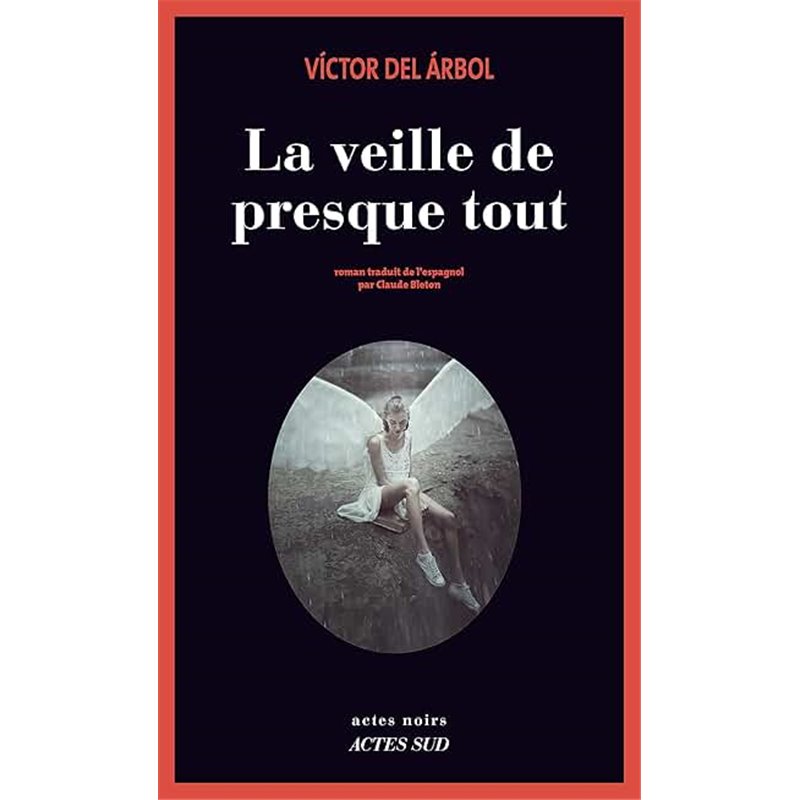 Veille de presque tout la Auteur(s): DEL ARBOL Victor Veille de presque tout la Auteur(s): DEL ARBOL Victor