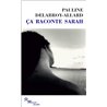 Ãa raconte Sarah Auteur(s): DELABROY-ALLARD Pauline