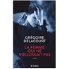 Femme qui ne vieillissait pas la Auteur(s): DELACOURT Gregoire