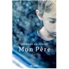Mon pÃ¨re Auteur(s): DELACOURT Gregoire