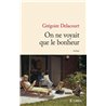 On ne voyait que le bonheur Auteur(s): DELACOURT Gregoire