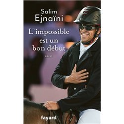 IMPOSSIBLE EST UN BON DEBUT L' Auteur(s): EJNAÎNI Salim