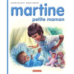Martine : petite maman T.18 Auteur(s): DELAHAYE Gilbert