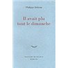 Il avait plu tout le dimanche Auteur(s): DELERM Philippe