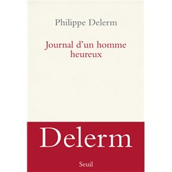 Journal d'un homme heureux Auteur(s): DELERM Philippe