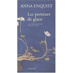 PORTEURS DE GLACE LES Auteur(s): ENQUIST Anna