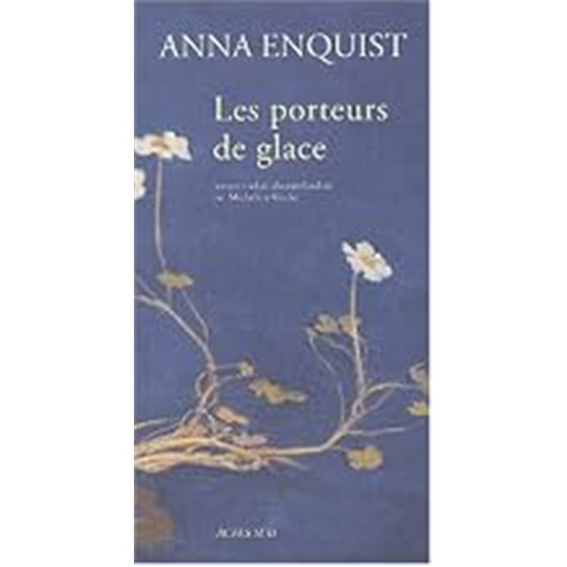 PORTEURS DE GLACE LES Auteur(s): ENQUIST Anna
