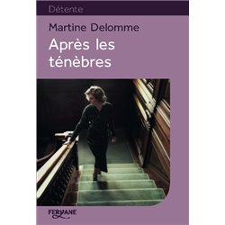 AprÃ¨s les tÃ©nÃ¨bres Auteur(s): DELOMME Martine
