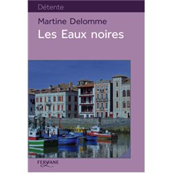 Eaux noires les Auteur(s): DELOMME Martine