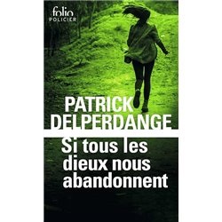 Si tous les Dieux nous abandonnent Auteur(s): DELPERDANGE Patrick