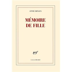 MEMOIRE DE FILLE Auteur(s): ERNAUX Annie