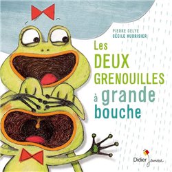 Deux grenouilles Ã  grande bouche les Auteur(s): DELYE Pierre