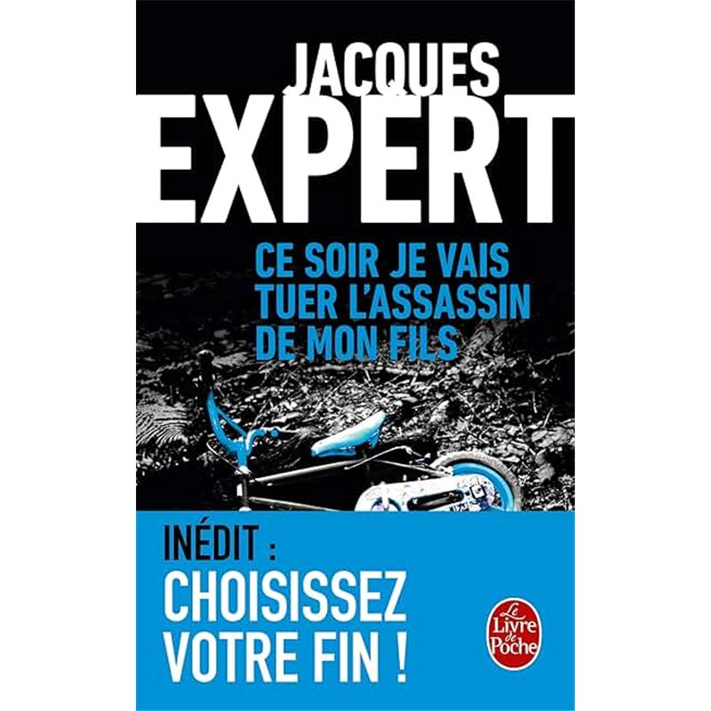CE SOIR JE VAIS TUER L'ASSASSIN DE MON FILS Auteur(s): EXPERT Jacques