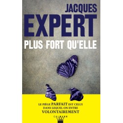 PLUS FORT QU'ELLE Auteur(s): EXPERT Jacques