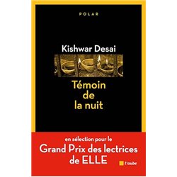 TÃ©moin de la nuit Auteur(s): DESAI Kishwar
