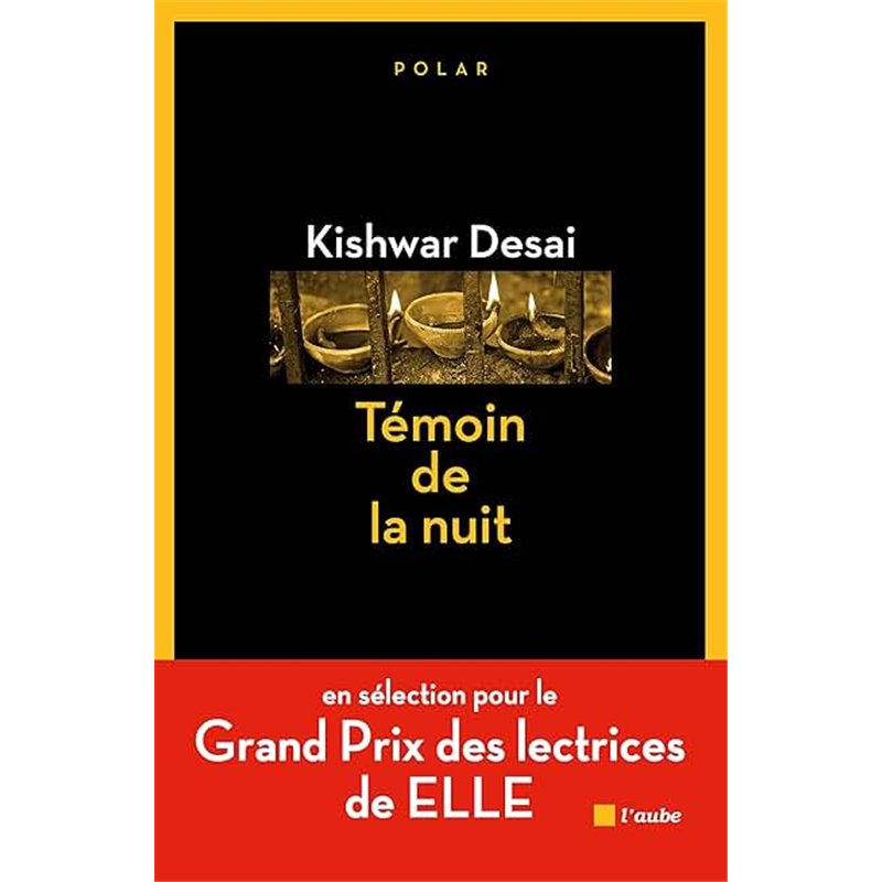 Témoin de la nuit Auteur(s): DESAI Kishwar Témoin de la nuit Auteur(s): DESAI Kishwar
