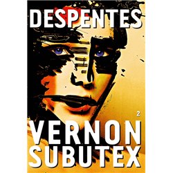 Vernon Subutex T.2 Auteur(s): DESPENTES Virginie