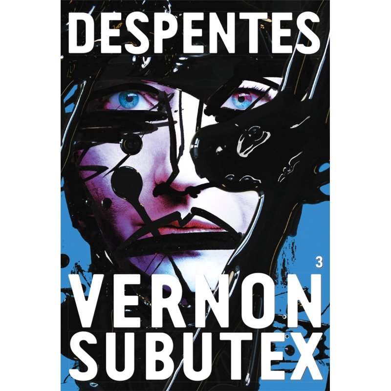 Vernon Subutex T.3 Auteur(s): DESPENTES Virginie Vernon Subutex T.3 Auteur(s): DESPENTES Virginie