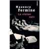 VIOLON NOIR LE Auteur(s): FERMINE Maxence