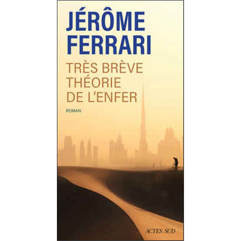 TRES BREVE THEORIE DE L'ENFER (NOUVEAUTE) Auteur(s): FERRARI Jerome