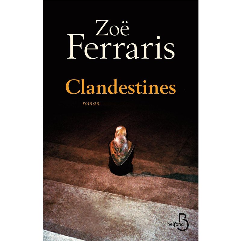 CLANDESTINES Auteur(s): FERRARIS Zoe