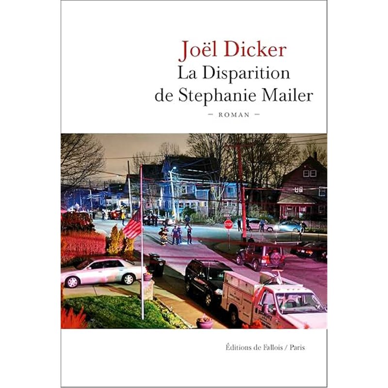 Disparition de Stéphanie Mailer la Auteur(s): DICKER Joel Disparition de Stéphanie Mailer la Auteur(s): DICKER Joel