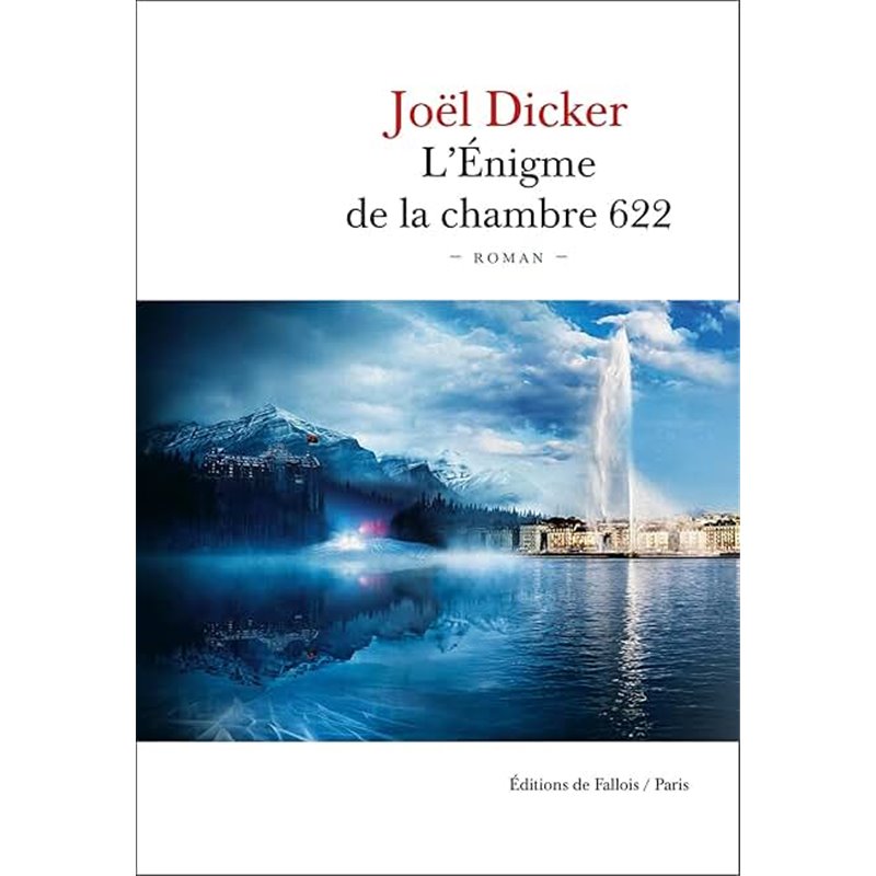 Enigme de la chambre 622 l' Auteur(s): DICKER Joel