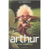 ARTHUR ET LES MINIMOYS Auteur(s): BESSON Luc