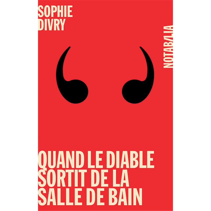 Quand le diable sortit de la salle de bain Auteur(s): DIVRY Sophie Quand le diable sortit de la salle de bain Auteur(s): DIVRY Sophie