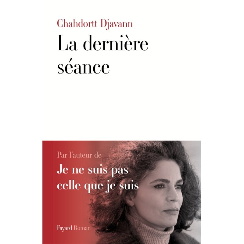 Dernière séance la Auteur(s): DJAVANN Chahdortt Dernière séance la Auteur(s): DJAVANN Chahdortt
