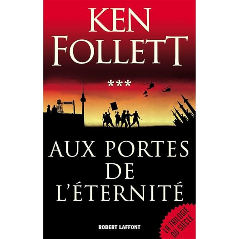AUX PORTES DE L'ETERNITE T.3 Auteur(s): FOLLETT Ken
