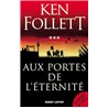 AUX PORTES DE L'ETERNITE T.3 Auteur(s): FOLLETT Ken